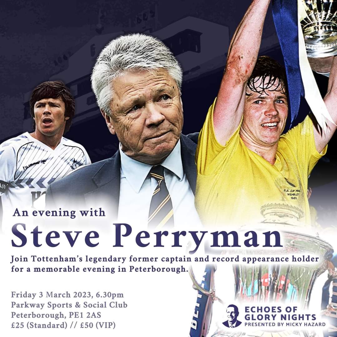 Come see our Skipper @Steve6Perryman with @1MickyHazard in Peterborough Fri 3rd March, gonna be a special night of amazing stories, photo and autograph opportunities, #COYS #legends #LegendsOfTheLane #Tottenham #Spurs please RT