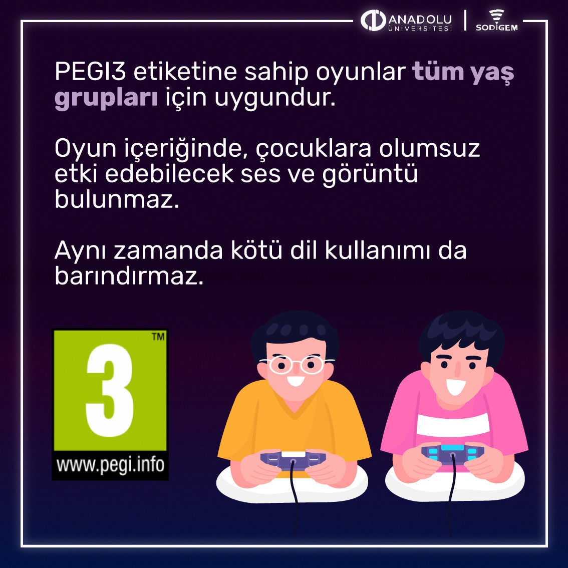 PEGI Nedir?

@Anadolu_Univ #SODİGEM #PEGI