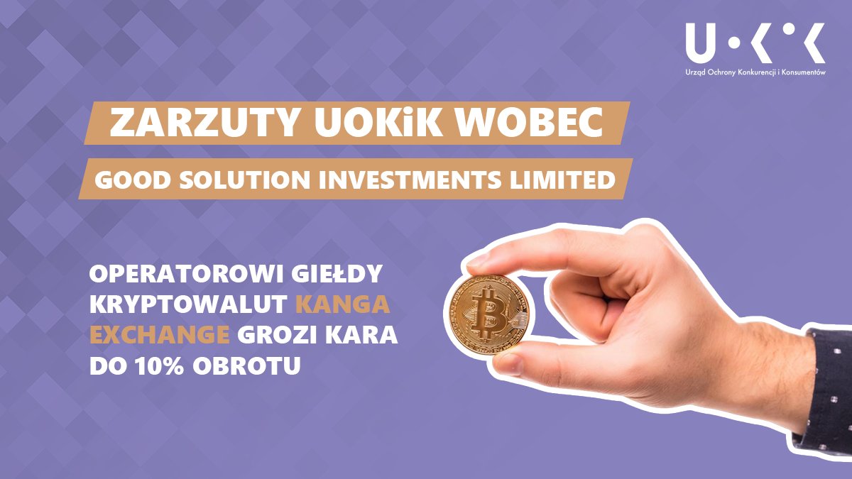 UOKiKgovPL's tweet photo. Prezes UOKiK wszczął postępowanie przeciwko Good Solution Investments Limited, operatorowi giełdy kryptowalut Kanga Exchange. 

Zarzuty dotyczą rozpowszechniania nieprawdziwych informacji o posiadaniu aprobaty KNF i polskim pochodzeniu serwisu. 
https://t.co/O41qU9e8n2 https://t.co/ggHnPZJ8QH