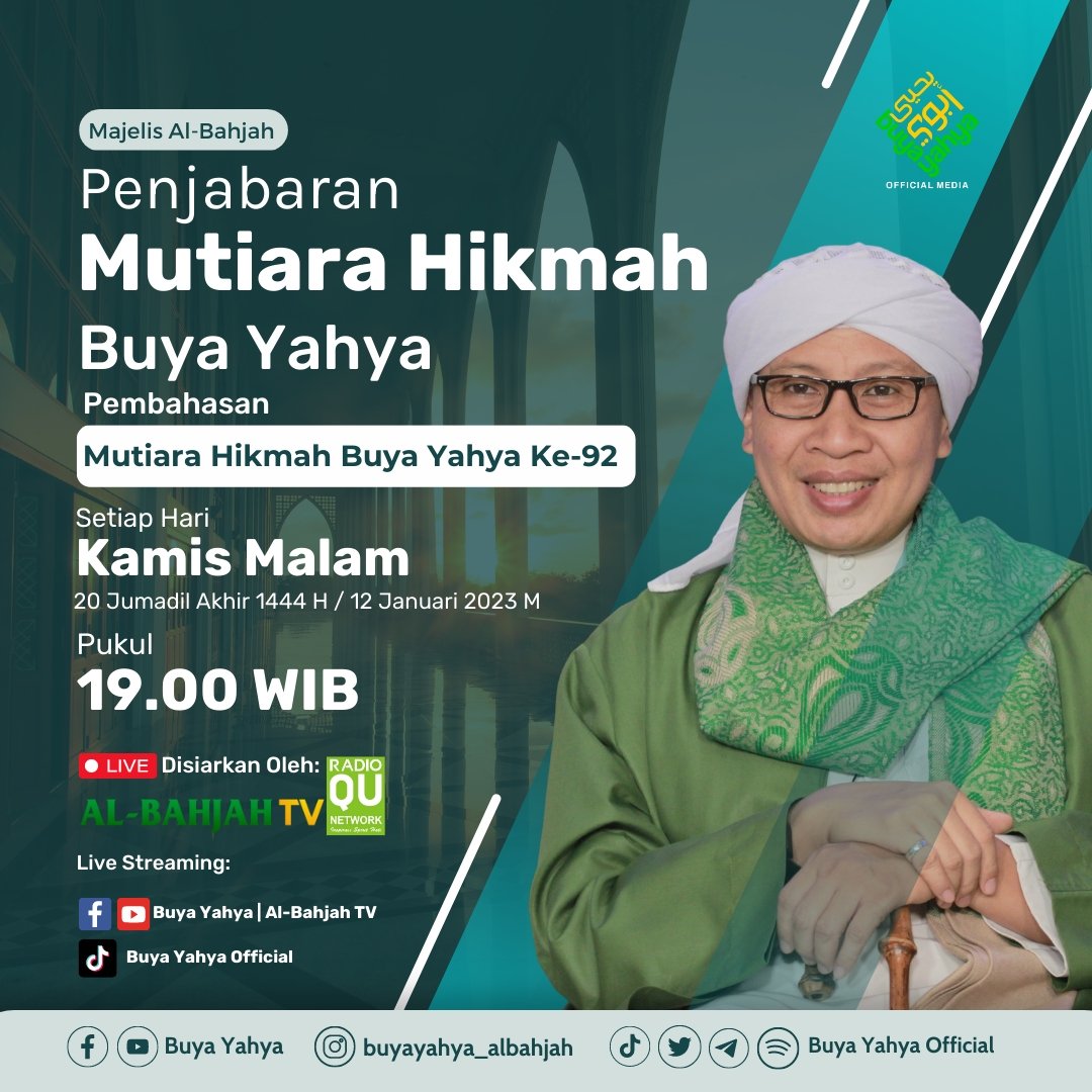 Buya_Albahjah's tweet image. 🔴M A L A M  I N I

Saksikan, Penjabaran Mutiara Hikmah Buya Yahya.

Kamis malam Jumat, 20 Jumadil Akhir 1444 H / 12 Januari 2023 M
Streaming dimulai pukul 19.00 WIB

Mutiara Hikmah yang akan diulas malam ini adalah Mutiara Hikmah Buya Yahya ke-92.