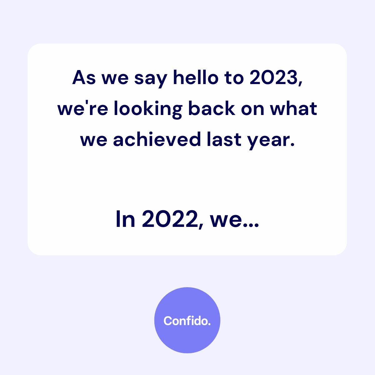 ConfidoTalent's tweet photo. Here’s a wrap-up of what we got up to in 2022 💜 Here’s to an even bigger 2023 🎉 #wrapped #recruitment #hiring #techforgood #techiring #producthiring https://t.co/ZTIGm1al6a