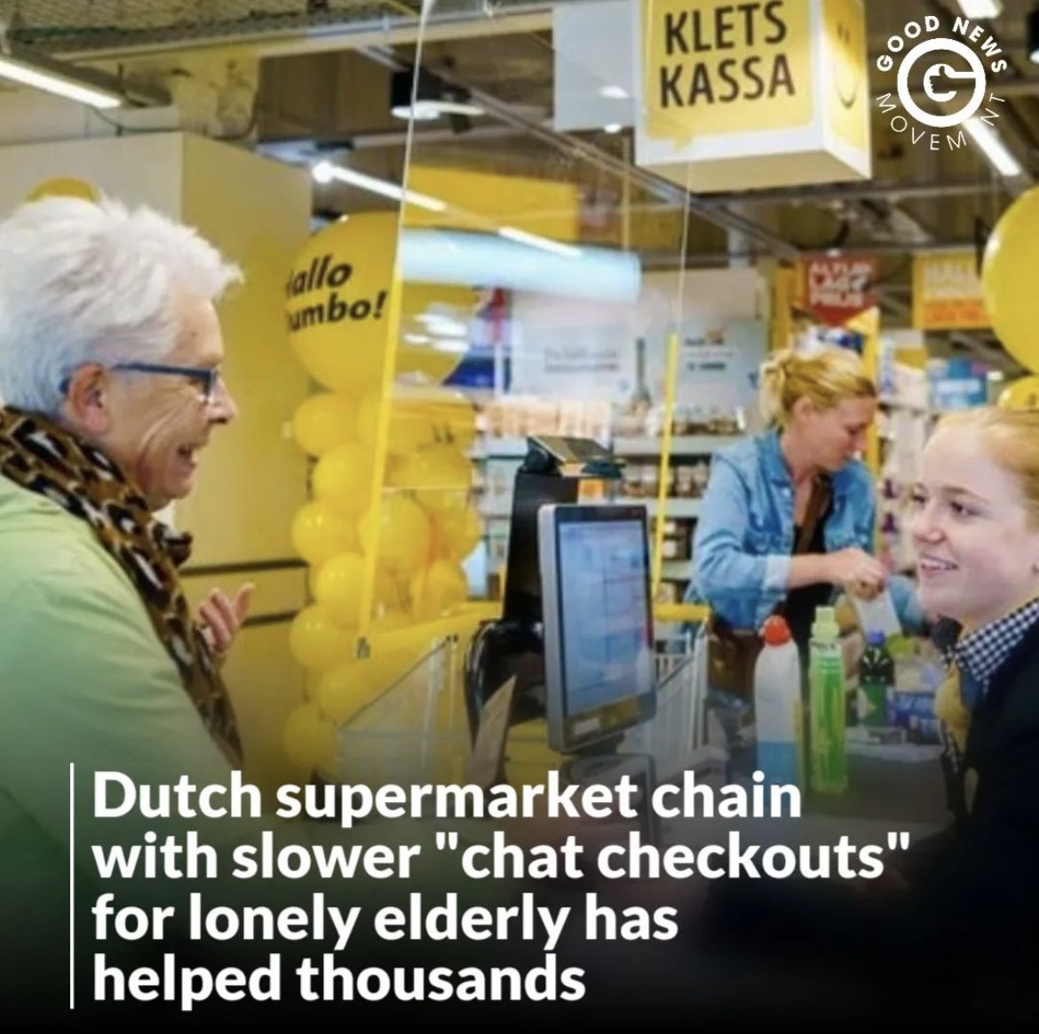 Jumbo, a Netherlands based supermarket chain with over 700 stores, introduced a Kletskassa in 200 of its stores, which translates to “chat checkout.” It is a special lane for customers who are not in a rush and could use a little extra chat time with the cashier #socialcare