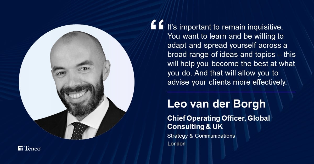 We asked colleagues from across Teneo businesses and geographies to share their #CareerAdvice. Leo van der Borgh, Chief Operating Officer, Global Consulting & UK, shares his thoughts on adaptability at work. #TeneoCareerAdvice #TeneoCareers