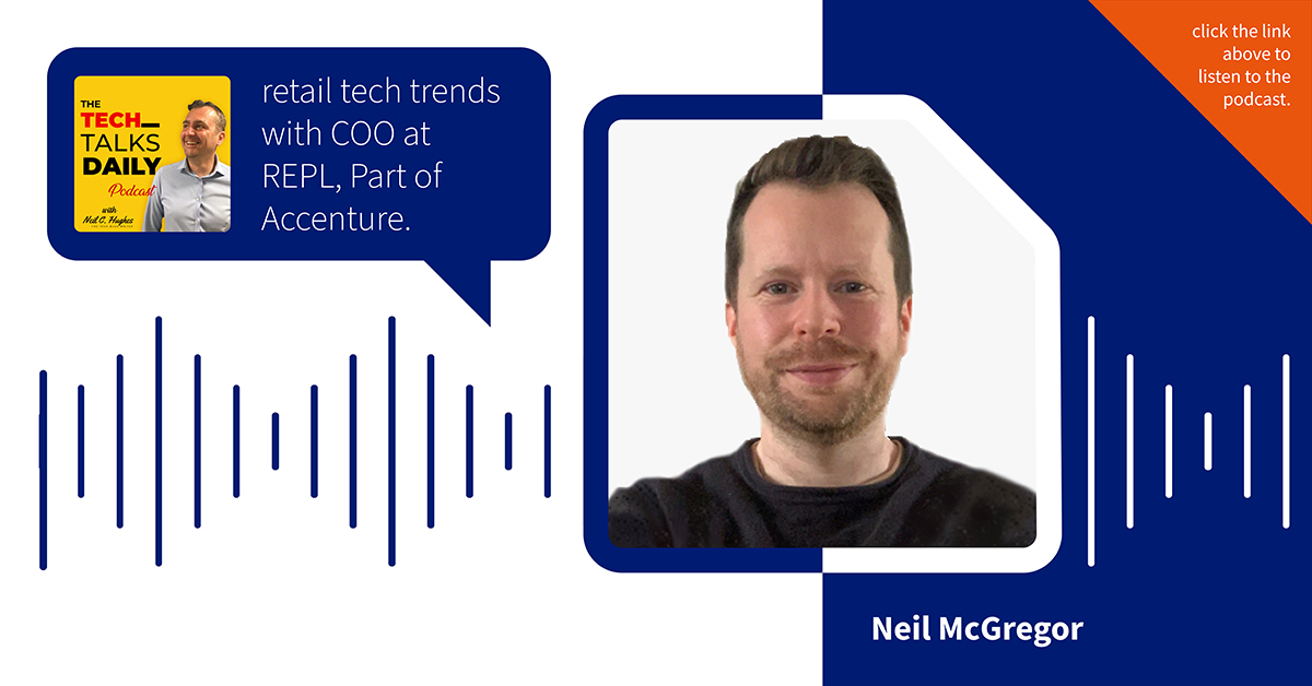 Our brilliant COO Neil McGregor has been featured on Neil C. Hughes 'Tech Talks Daily Podcast'! 🎧🙌 Click the link here to listen to Neil discuss his career to date, retail technology trends for 2023 and the importance of leadership &amp; culture: techblogwriter.co.uk/repl-group/ 🌟
