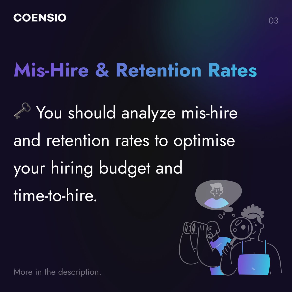 coens_io's tweet photo. Firstly, let's focus on: Cost-to-hire &amp; Time-to-hire

🧐Analyze past years' budgets used/cost-to-hire and time spent/time-to-hire to establish a baseline for the present moment.
🗝️Cost-to-hire and time-to-hire are crucial for recruitment processes. https://t.co/oadT1S7BLl