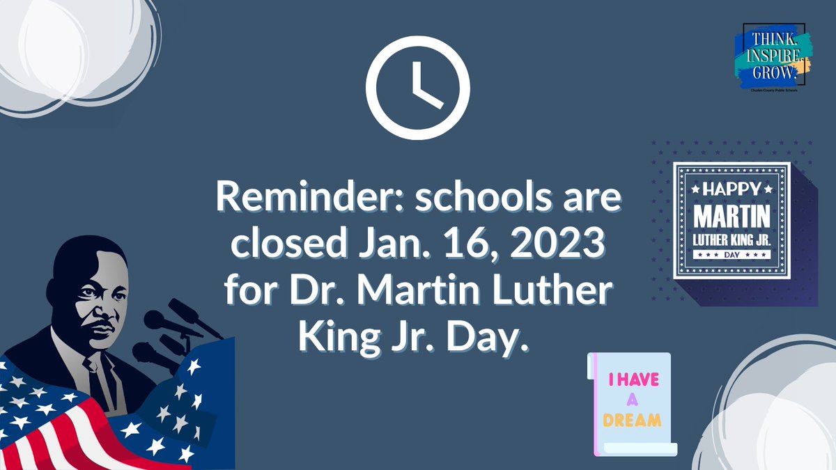 Reminder: schools are closed Monday, Jan. 16, 2023 for Dr. Martin Luther King Jr. Day.