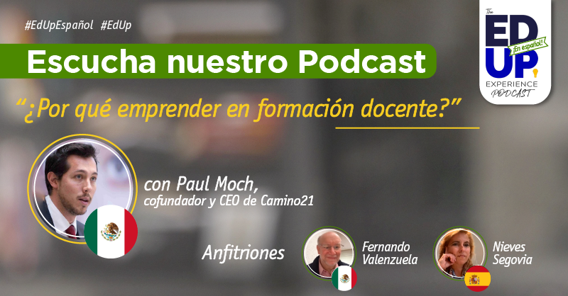 🎙️¡Pase y escuche! Ep01 Podcast #EdUpEspañol: Paul Moch, CEO de Camino21🇲🇽: “¿Por qué emprender en formación docente?” conversando de innovación educativa con Fernando Valenzuela🇲🇽 y Nieves Segovia🇪🇸. 
👉En Spotify spoti.fi/3j4NRfi 
👉Web: bit.ly/3WgnKjV 
#EdUp