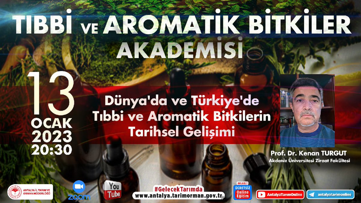 #TabAkademisi-1

<a href="/Akdenizun/">Akdeniz Üniversitesi</a>'den
Prof.Dr.Kenan Turgut ile

📌13 Ocak 2023 Cuma 20:30

🔹 Dünyada ve Türkiye'de Tıbbi ve Aromatik Bitkilerin Tarihsel Gelişimi 

#GelecekTarımda
#TarımAntalyada

Kayıt 👇
docs.google.com/forms/d/e/1FAI…

<a href="/VahitKirisci/">Prof.Dr.Vahit Kirişci</a> <a href="/ersinyazici1/">Ersin YAZICI</a> <a href="/gokhankaraca_/">Gökhan Karaca</a>

#Antalya