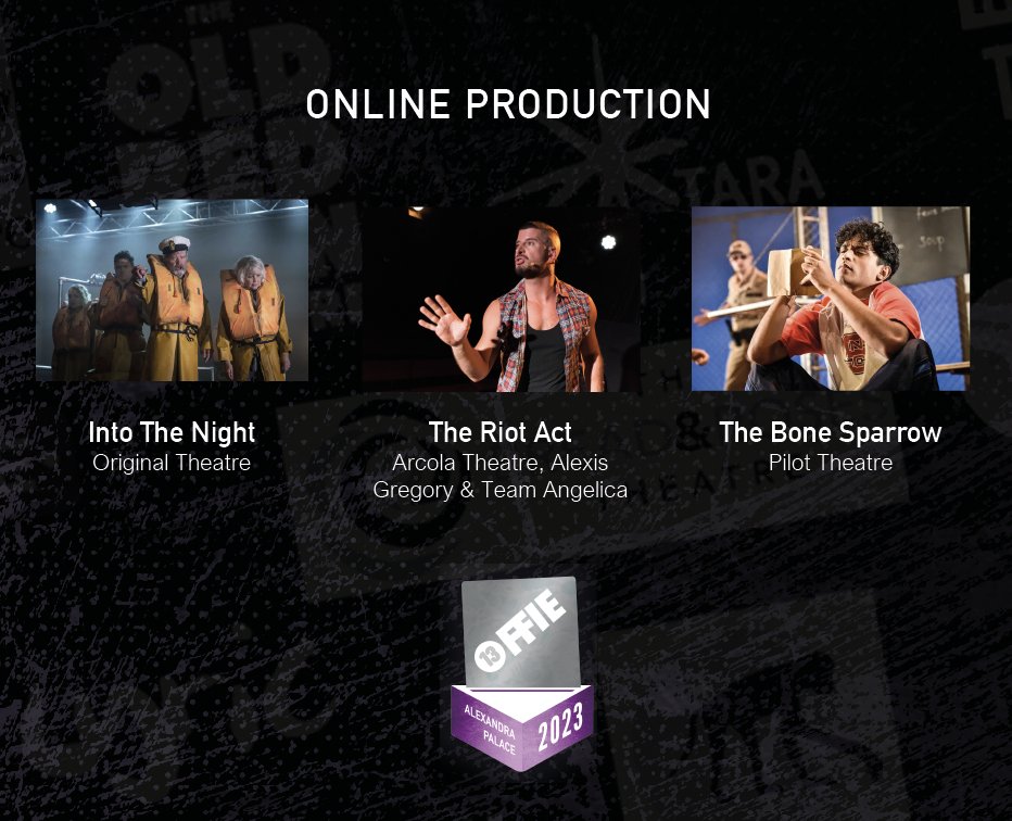 OffWestEndCom's tweet photo. 🌐 ONLINE PRODUCTION
Into The Night, Original Theatre 
Riot Act, Arcola Theatre/Alexis Gregory/Team Angelica 
The Bone Sparrow, Pilot Theatre

#OffiesFinalist #Offies2023 https://t.co/cGIxIR1LUC