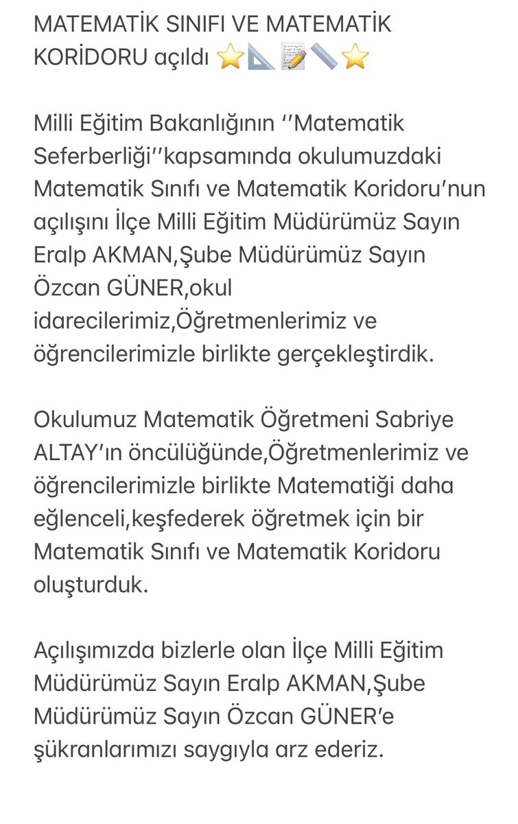 Matematik Sınıfı ve Matematik Koridorumuzun açılışını İlçe Milli Eğitim Müdürümüz Sayın Eralp AKMAN,Şube Müdürümüz Sayın Özcan GÜNER,okul idarecilerimiz,Öğretmenlerimiz ve öğrencilerimizle birlikte yaptık <a href="/tcmeb/">Millî Eğitim Bakanlığı</a> <a href="/edirne_valiligi/">Edirne Valiliği</a> <a href="/Edirne_MEM/">Edirne İl Millî Eğitim Müdürlüğü</a> <a href="/Dr_Onderarpaci/">Dr. Önder ARPACI</a> @akmaneralp