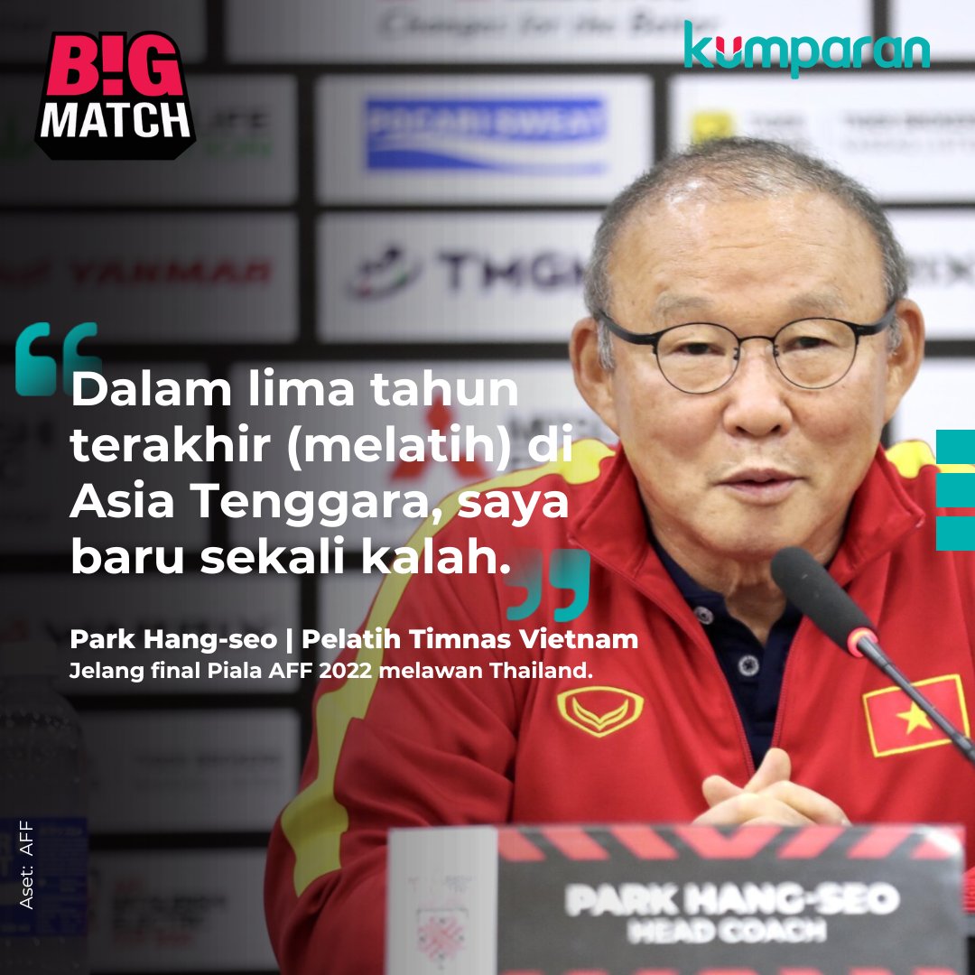kumparan's tweet photo. Jelang laga final Piala AFF 2022 melawan Thailand, Jumat (13/1), Park Hang-seo pamer statistik apiknya menghadapi tim dari Asia Tenggara. Dari 29 pertandingan bersama Vietnam, Park cuma sekali kalah. #bigmatch #bmaff #bolasports #quote https://t.co/iJALNwsjfI https://t.co/tnF2M5XYVe