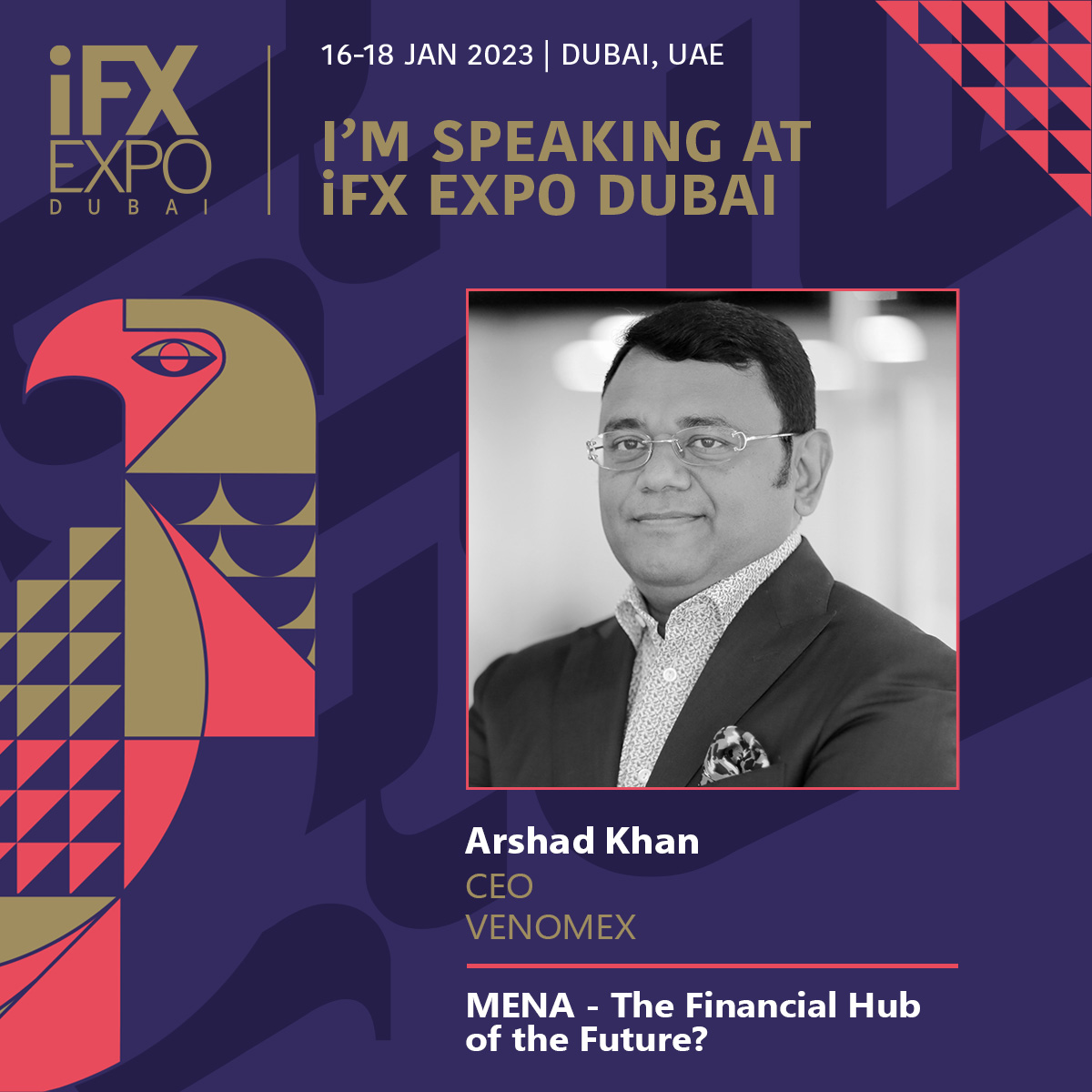 Join <a href="/arshadmkhan74/">Arshad Khan</a> at <a href="/iFXEXPO/">iFX EXPO</a>, where he will discuss with experts on regulatory frameworks, innovations in the fintech space, adoption of digital currencies, and building an ecosystem in the MENA region where consumers will see agility &amp; personalization of financial services.