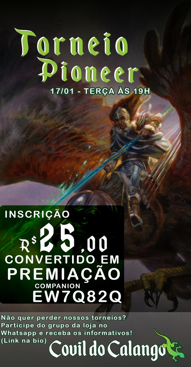 Hoje no Covil tem Torneio MTG Pioneer (19h) - Inscrição: R$ 25,00 convertida em premiação.
