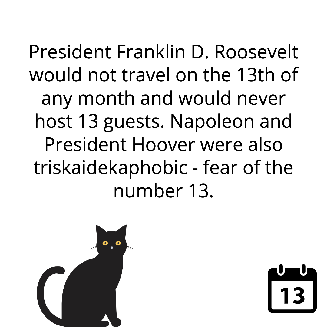 Beware! ⚠️

Are you superstitious or 'triskaidekaphobic'?

Tomorrow is Friday the 13th and here are some fun facts about other people who obviously were.