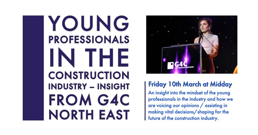 Friday 10th March at Midday 'Young Professionals in the Construction Industry – Insight from G4C North East' with Hollie Statham @bandkbuild and Mitchell Galloway @fgouldconnect Click on the link to register your free place: lnkd.in/eC_Hmdc9