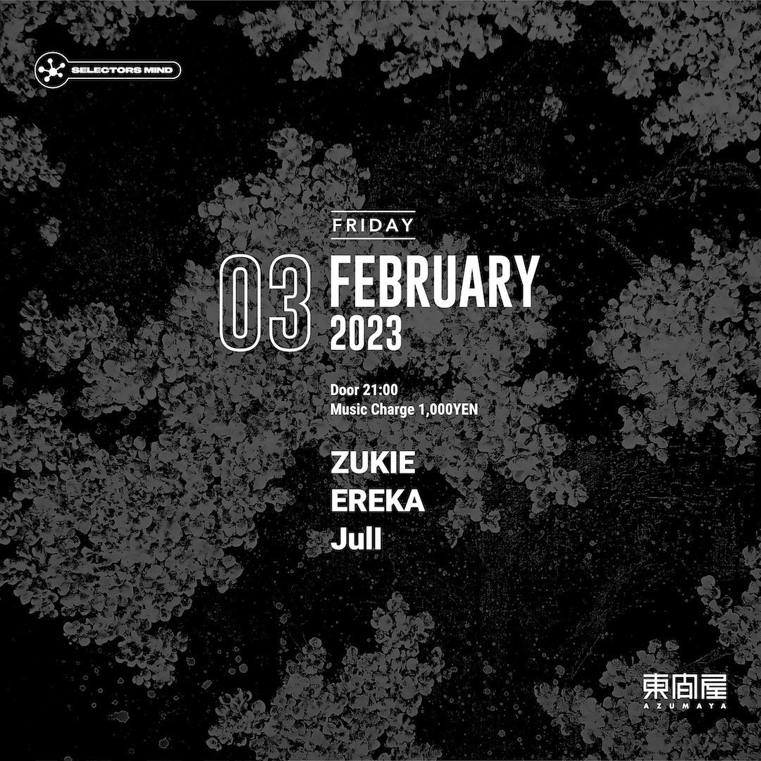 RLDL_CS's tweet photo. -------
FRIDAY
-------
FEBRUARY 03
2023
#SELECTORSMIND @azumaya_shibuya
Door 21:00
Music Charge 1,000yen
ZUKIE
EREKA
JulI
Details
https://t.co/4OrxYcY0KR https://t.co/SSFalt5nwp