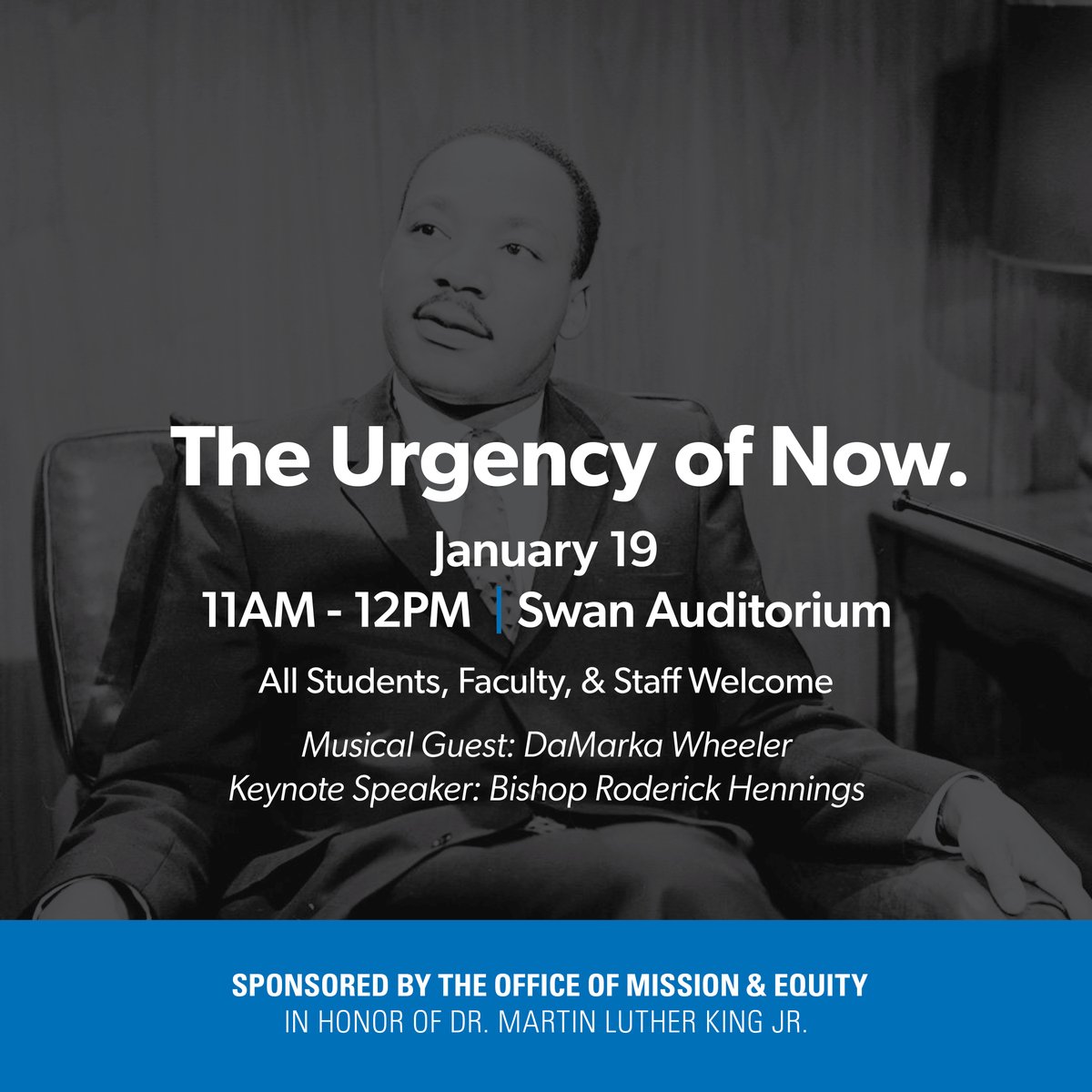 The Hilbert campus community is invited to join the Office of Mission &amp; Equity for "The Urgency of Now" event in honor of Dr. Martin Luther King Jr.

January 19 | 11am | Swan Auditorium