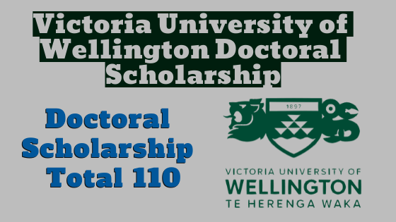 Victoria University of Wellington Doctoral Scholarship: Study in New Zealand