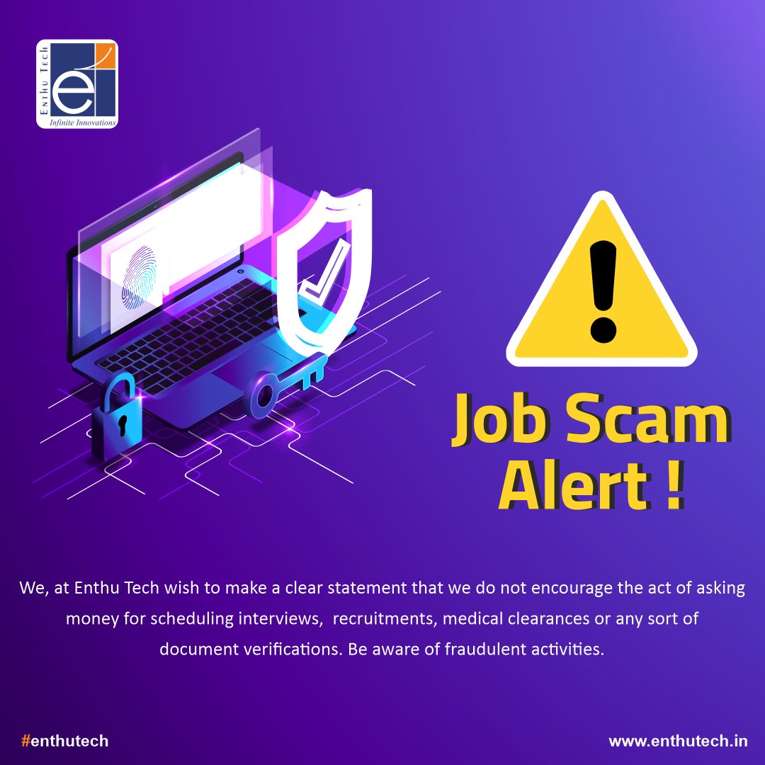 If you are receiving such calls or emails, beware as this might be a job scam.
#enthutech #iotsolutions #IoT #iiotplatform #BluetoothLowEnergy #engineeringstudents #engineering #MQT #work #job #recruitment  #money #interview #email #employment #recruiters #bank #scam #beaware