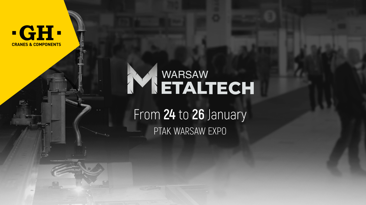 From January 24th to 26th, GH Cranes will take part in the Warsaw Metal Tech Fair. This event will be a fantastic opportunity to explore and discuss the future of metalworking with industry leaders and experts.
Come visit us at our stand! More info: polska.ghcranes.com/kontakt/