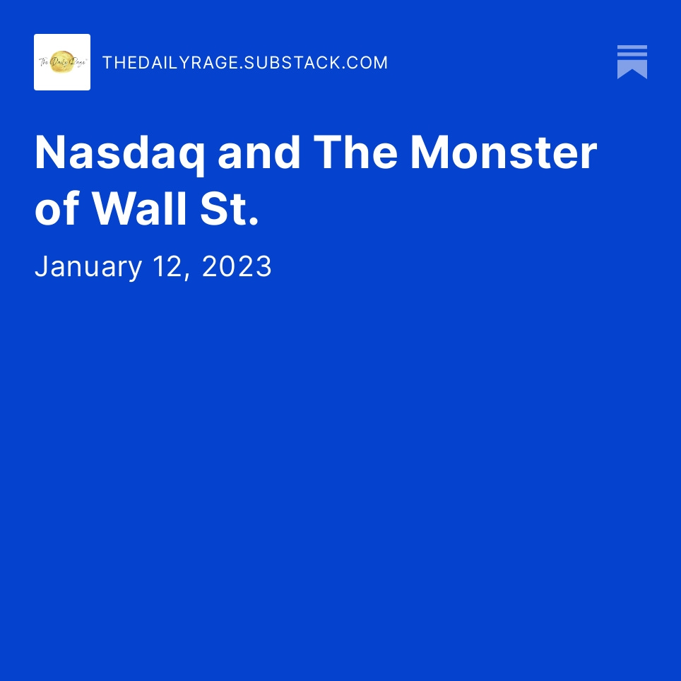 The Daily Rage Trade Journal: Nasdaq and The Monster of Wall St. 
thedailyrage.substack.com/p/nasdaq-and-t…