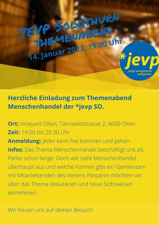 EVP_SO's tweet photo. Vom #Menschenhandel haben die Meisten schon mal etwas gehört. Doch was ist eigentlich Menschenhandel? Und wie sieht dieser aus?

Die jevp Kanton Solothurn lädt zum Themenabend ein. 

#Politik #Solothurn #Olten #Schweiz #jevp https://t.co/HaIVXl6aEH