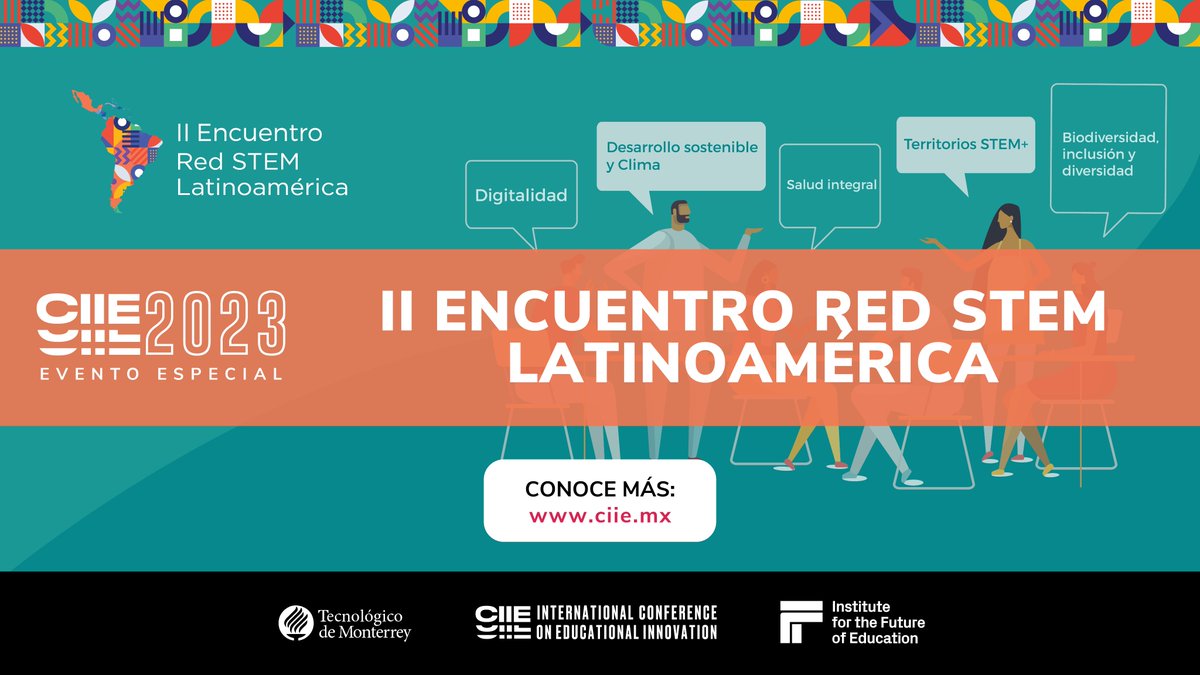 IFEconference's tweet photo. El II Encuentro de Red STEM Latinoamérica se realizará en el marco del #CIIETec 2023, cuenta con una agenda combinada de ponencias abiertas y reuniones de trabajo por invitación. 

Conoce más en https://t.co/udz5WPSh1r https://t.co/aJJGm9B25i