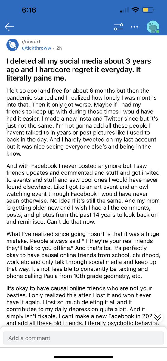 Something you don’t see every day: “I deleted all my social media about 3 years ago and I hardcore regret it everyday. It literally pains me.”