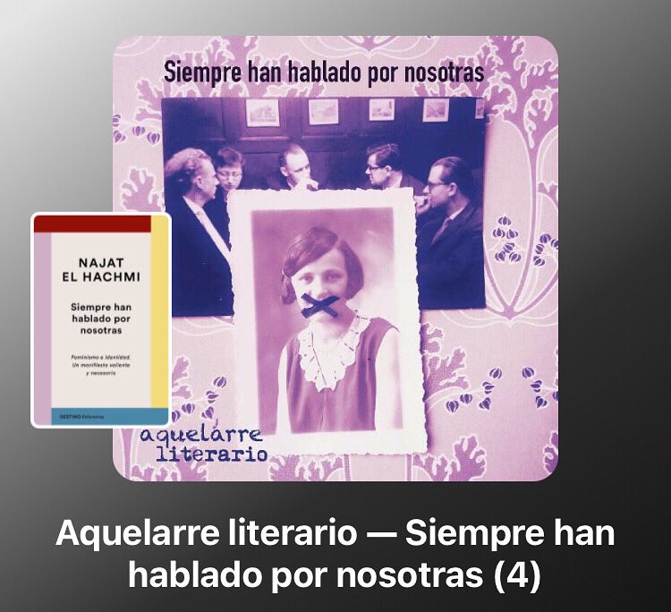 9º episodio que me ha flipado🥰del podcast📻 “Aquelarre🧙🏻literario📚” de la autora✍🏽 del maravilloso libro📚 “Bajo la higuera🌳” @Mariarayas.

📚”Siempre han hablado por nosotras” de Najat el Hachmi, editado por #edicionesdestino @Planetadelibros 

open.spotify.com/episode/7b570H…

(1/4)