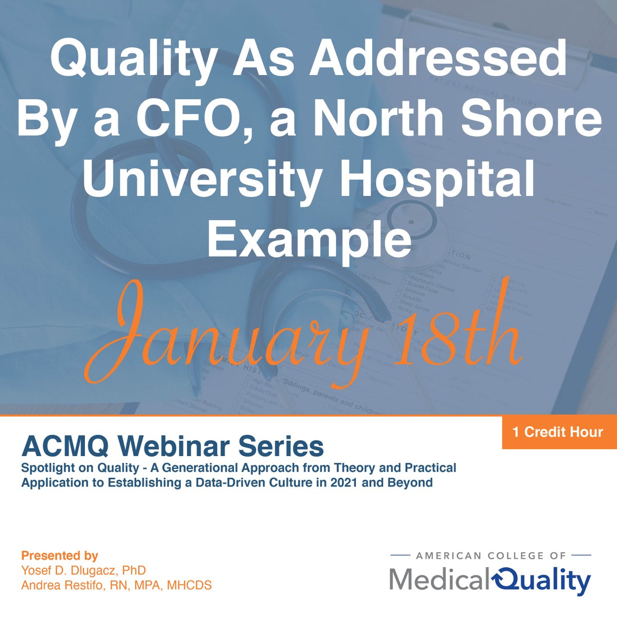 Join us for the next webinar in our series: Quality as addressed by a CFO, a North Shore University Hospital example, taking place January 18th at 12pm CT. Check out our website for more information and to register! acmq.org/bi-monthly-web…