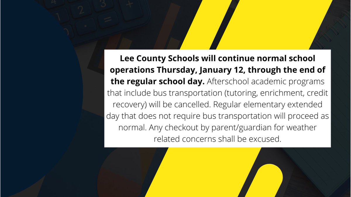 Lee County Schools will continue normal school operations Thursday, January 12, through the end of the regular school day. Any checkout by parent/guardian for weather related concerns shall be excused.