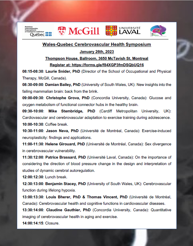 Speakers and Program:

<a href="/DamianMBaileyEP/">Damian M. Bailey</a>
Dr. Christophe Grova
<a href="/MikeStembridge/">Mike Stembridge PhD</a>
<a href="/jasonlneva/">Jason Neva</a>
Dr Hélène Girouard
<a href="/Pat_Brassard/">Patrice Brassard, PhD</a>
<a href="/BenjaminStacey_/">Benjamin Stacey, PhD</a>
Dr Louis Bherer
Dr Thomas Vincent
Dr. Claudine Gauthier