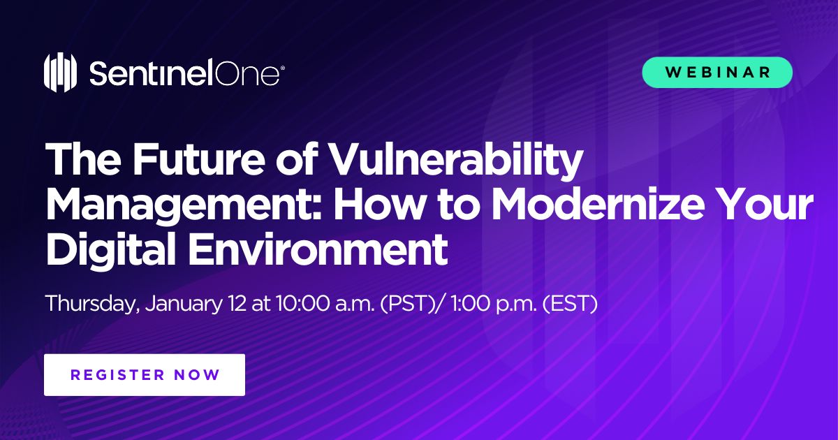 SentinelOne's tweet photo. 🎟️ Don't miss this webinar happening today! Learn how to successfully modernize your digital environment. Save your spot: https://t.co/3fyGC7m6X7
#VulnerabilityManagement #VulnerabilityManagementProgram #CyberSecurity
#VM https://t.co/Vz9BSJuaon