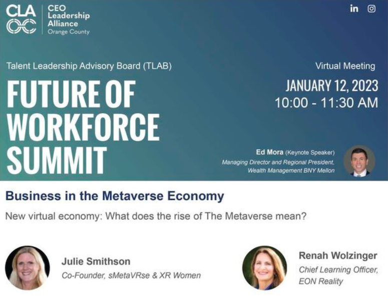 CEO Leadership Alliance Orange County (@claofoc) on Twitter photo TODAY! Join us today (1/12) at 10 PST on Zoom for our Future of Workforce Summit, featuring speakers Ed Mora of @BNYMellonWealth, <a href="/juliesmithso/">Julie Smithson</a> of <a href="/MetaVRse/">METAVRSE</a> & <a href="/XRWomenGlobal/">XR Women</a>, and <a href="/RenahWolzinger/">Renah Wolzinger, Ed.D.</a> of <a href="/EONRealityInc/">EON Reality</a> discussing the #metaverse. Register: bit.ly/3Wj1B4m TODAY! Join us today (1/12) at 10 PST on Zoom for our Future of Workforce Summit, featuring speakers Ed Mora of @BNYMellonWealth, <a href="/juliesmithso/">Julie Smithson</a> of <a href="/MetaVRse/">METAVRSE</a> & <a href="/XRWomenGlobal/">XR Women</a>, and <a href="/RenahWolzinger/">Renah Wolzinger, Ed.D.</a> of <a href="/EONRealityInc/">EON Reality</a> discussing the #metaverse. Register: bit.ly/3Wj1B4m