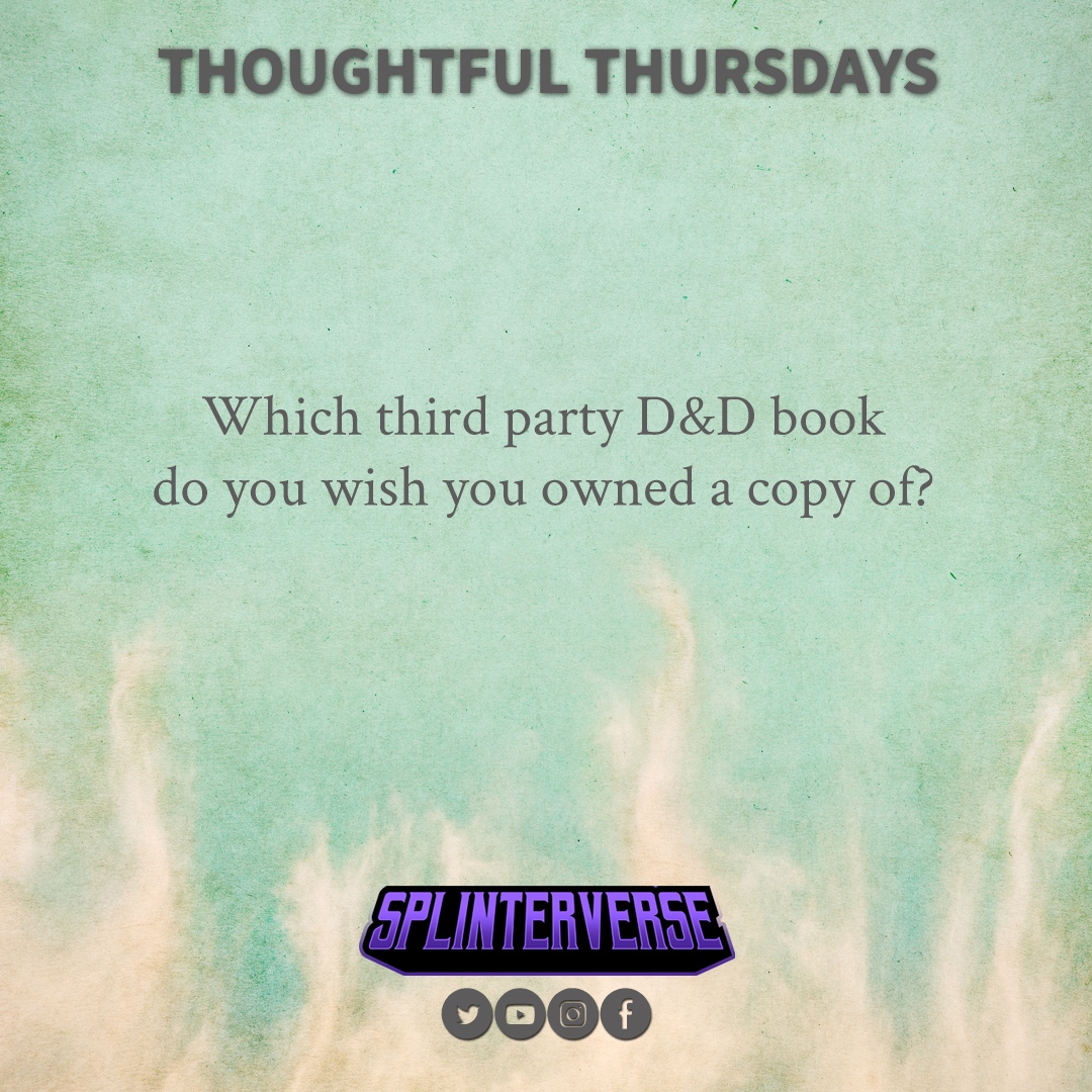 splinterverse's tweet photo. THOUGHTFUL THURSDAYS. Which third party D&amp;D book do you wish you owned a copy of?

Follow us for free D&amp;D content each week! #dndpoll #dnd #dnd5E #ttrpg #ttrpgfamily #rpg https://t.co/cZB4e7Ng7G