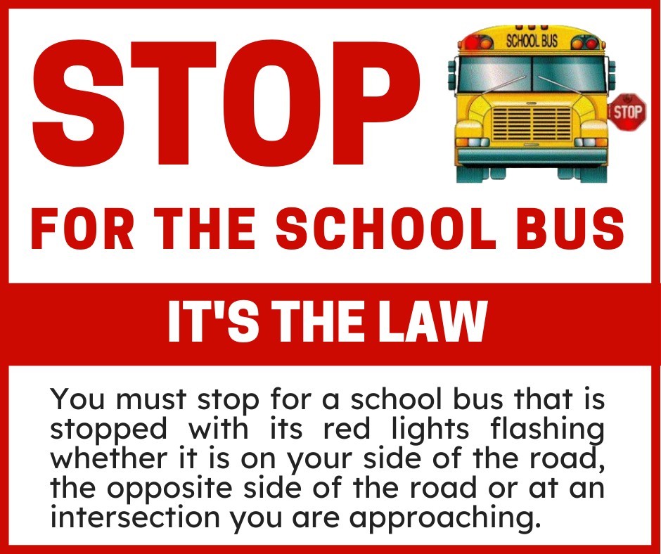 Just a reminder please STOP when you see our lights flashing RED! It's the law!