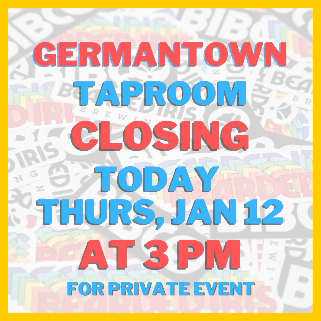 Our Germantown taproom is closing tonight at 3PM for a private event. Come find us at Sylvan Supply!