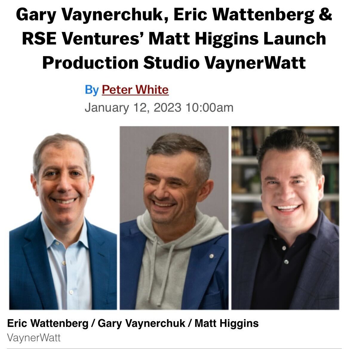Beyond excited to announce @VaynerWATT from Eric Wattenberg, Gary Vaynerchuk, and Matt Higgins.

deadline.com/2023/01/gary-v…