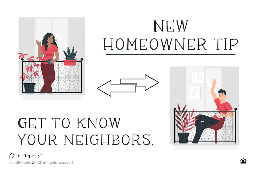 Know your neighbors. They know area tips. Create a sense of community and safety.
#Realtor #NewHome #WantToMove #newhomesales