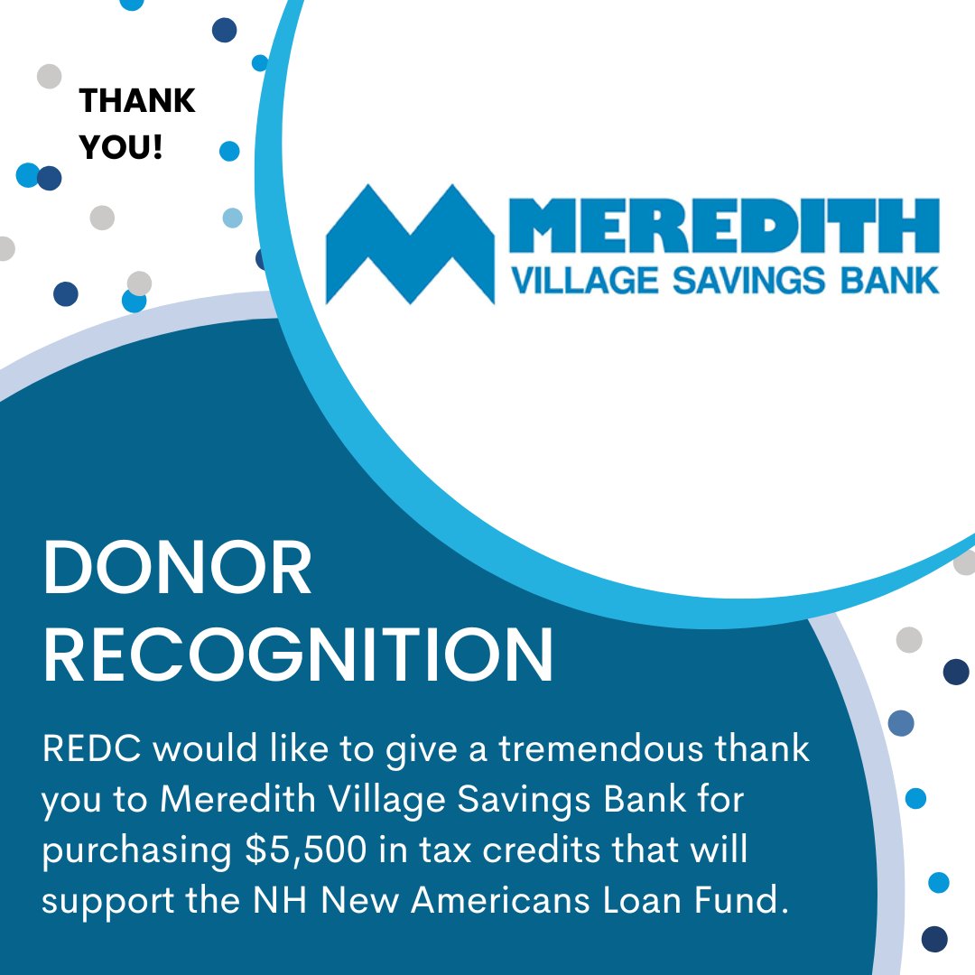 REDC would like to give a huge thank you to @MVSBank for purchasing $5,500 in tax credits that will support the NH New Americans Loan Fund.

Learn more about Meredith Village Savings Bank at mvsb.com.

#NHBank #DonorRecognition #NHNonprofit
