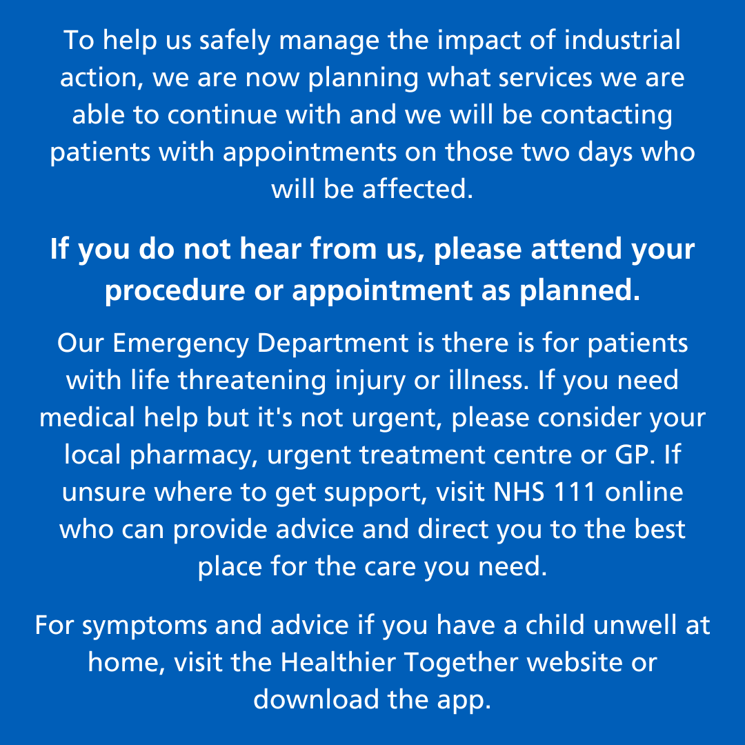 UHSFT's tweet photo. We have important information for patients following the Royal College of Nursing's announcement of planned industrial action on Wednesday 18 and Thursday 19 January.

You will be contacted if your appointment needs to be changed. Otherwise, please attend appointments as planned. https://t.co/fDcij8AiP6