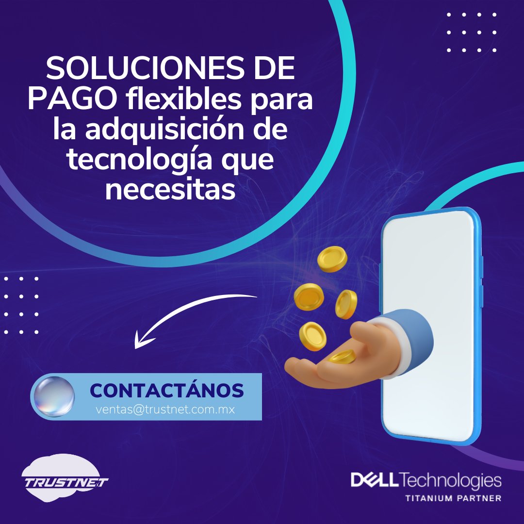 TrustnetMx's tweet photo. Podemos encontrar el #esquemafinanciero 💲 correcto de manera que accedas a #tecnología inmediata pagada a corto o largo plazo. Solicita una evaluación SIN COSTO. Contáctanos 📧 #TrustnetMx #DellEMC #PartnerTitanium #DellTech #TrustnetServices https://t.co/QJdeiE6AL3