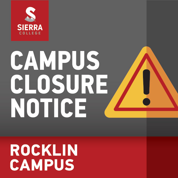 The Rocklin campus is currently experiencing a power outage due to a downed power line on Sierra College Blvd. As there is not an ETA for restoration, the campus is closing immediately. Please safely exit via Rocklin Road as the Sierra College Blvd. entrance is currently closed.