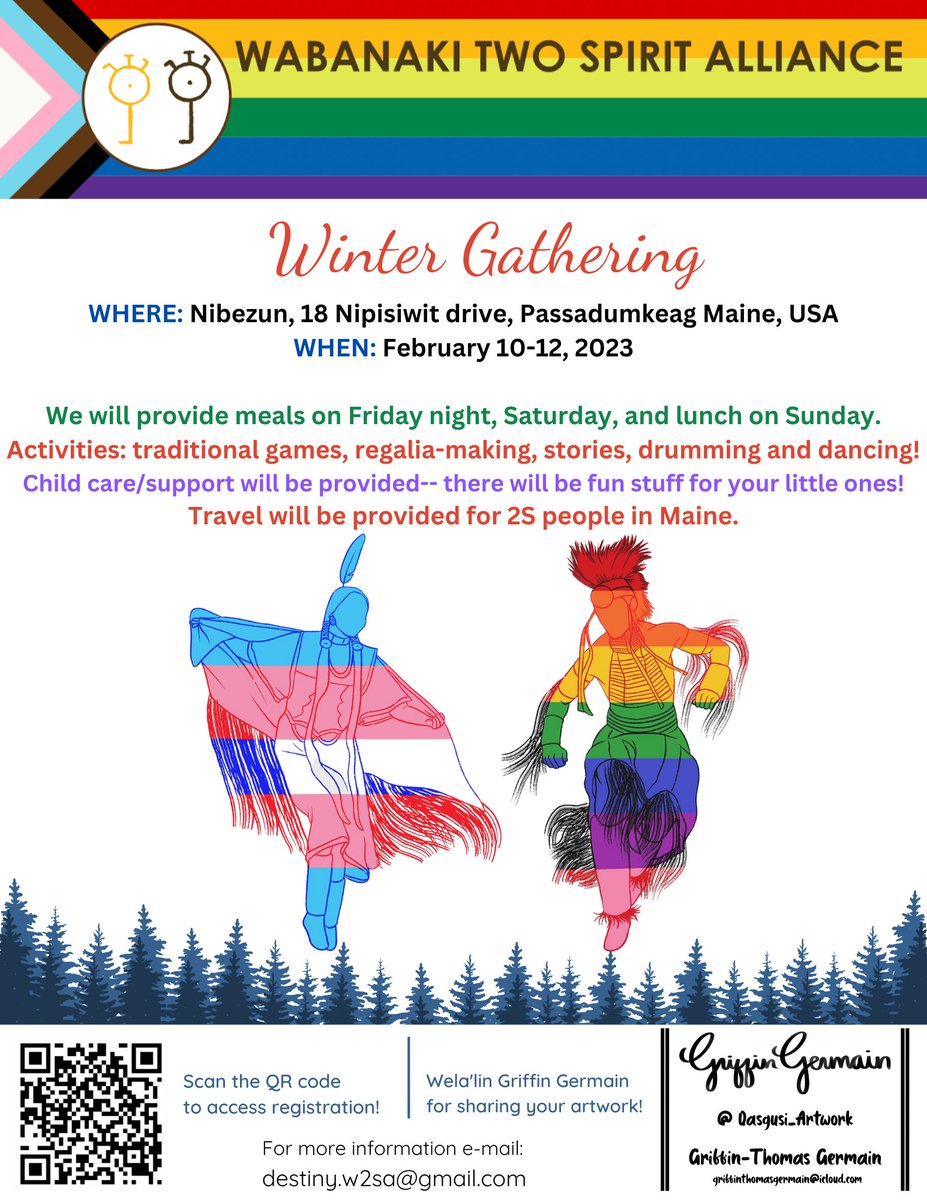 Two-Spirit Winter Gathering will be happening in Maine on February 10-12, 2023 at Nibezun! You can scan the QR code on our poster with your phone camera to access the registration form, or you can follow the link here: forms.gle/TUPvW9pBt2fAhR…