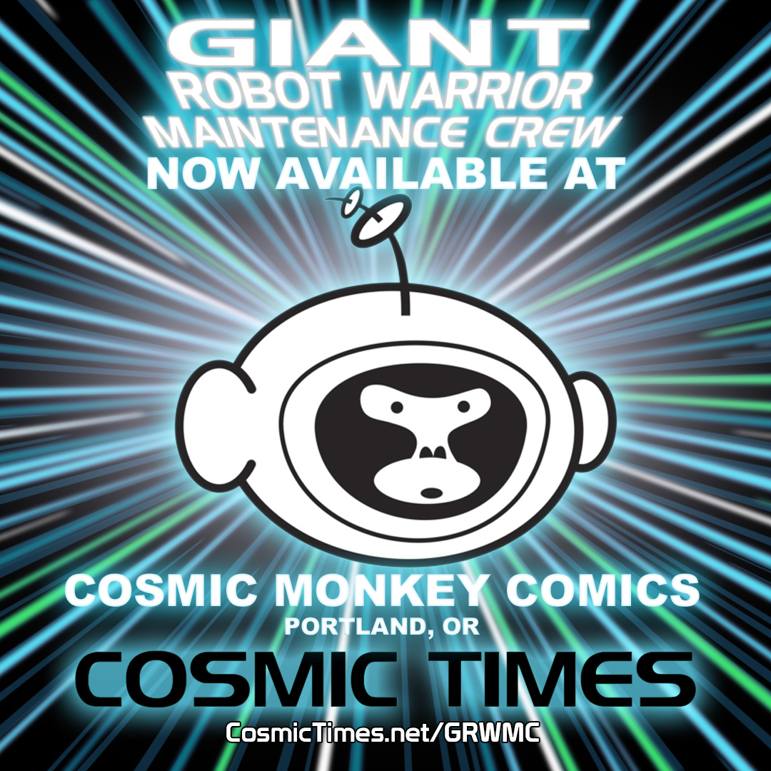 Let us again give a tip of the hat to @ComicsMain for distributing our trade paperback Giant Robot Warrior Maintenance Crew. GRWMC is now available at @cosmicmonkey in Portland, OR! 

#comics #indiecomics #becosmic #comicsmainstream #giantrobots #GRWMC #graphicnovel #portland