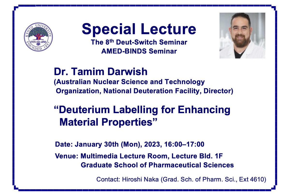 hirosh_naka's tweet image. Excited to host a special lecture by Dr. Tamim Darwish @DarwishTamim from @ANSTO  (the 8th Deut-Switch Seminar @deuteriumsci, Jan 30, 2023 16:00- in our faculty). He will drop by Kyoto on the occasion of his visit to Japan by the #JSPS program. See you there: