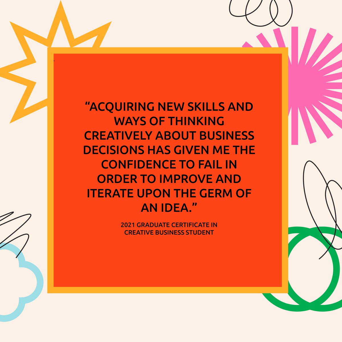 Email us with any questions you have about our Graduate Certificate in Creative Business- creative.business@compton.school - we'd love to chat with you if it's something you're keen to explore in 2023.