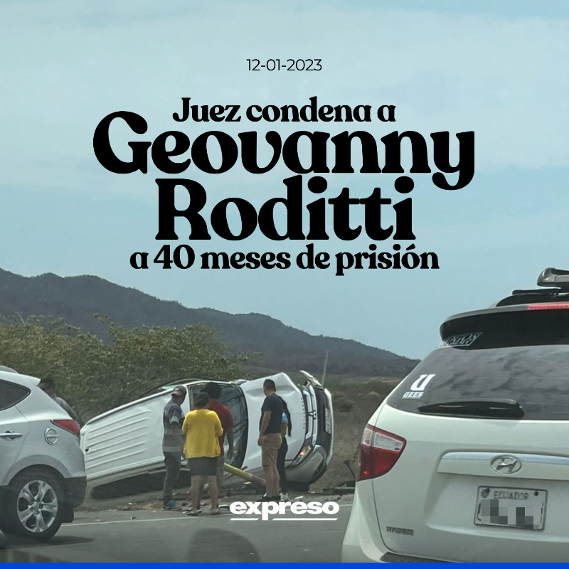 Expresoec's tweet photo. La Fiscalía informó mediante su cuenta de Twitter que Geovanny Roditti fue sentenciado a cuarenta meses de prisión, por haber provocado un siniestro de tránsito el pasado 11 de diciembre de 2022. Una persona perdió la vida por dicho suceso y dos más resultaron heridas.

Lee más: