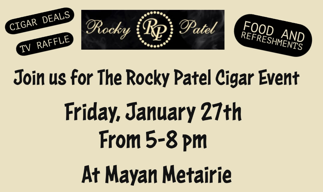Friday, January 27th from 5-8pm we’ll be joined by our wonderful Rocky Patel rep Scott Salmon to celebrate the best that Rocky has to offer. #mayanimports #mayanimportcompany #rockypatel #rockypatelcigars #cigarsmetairie