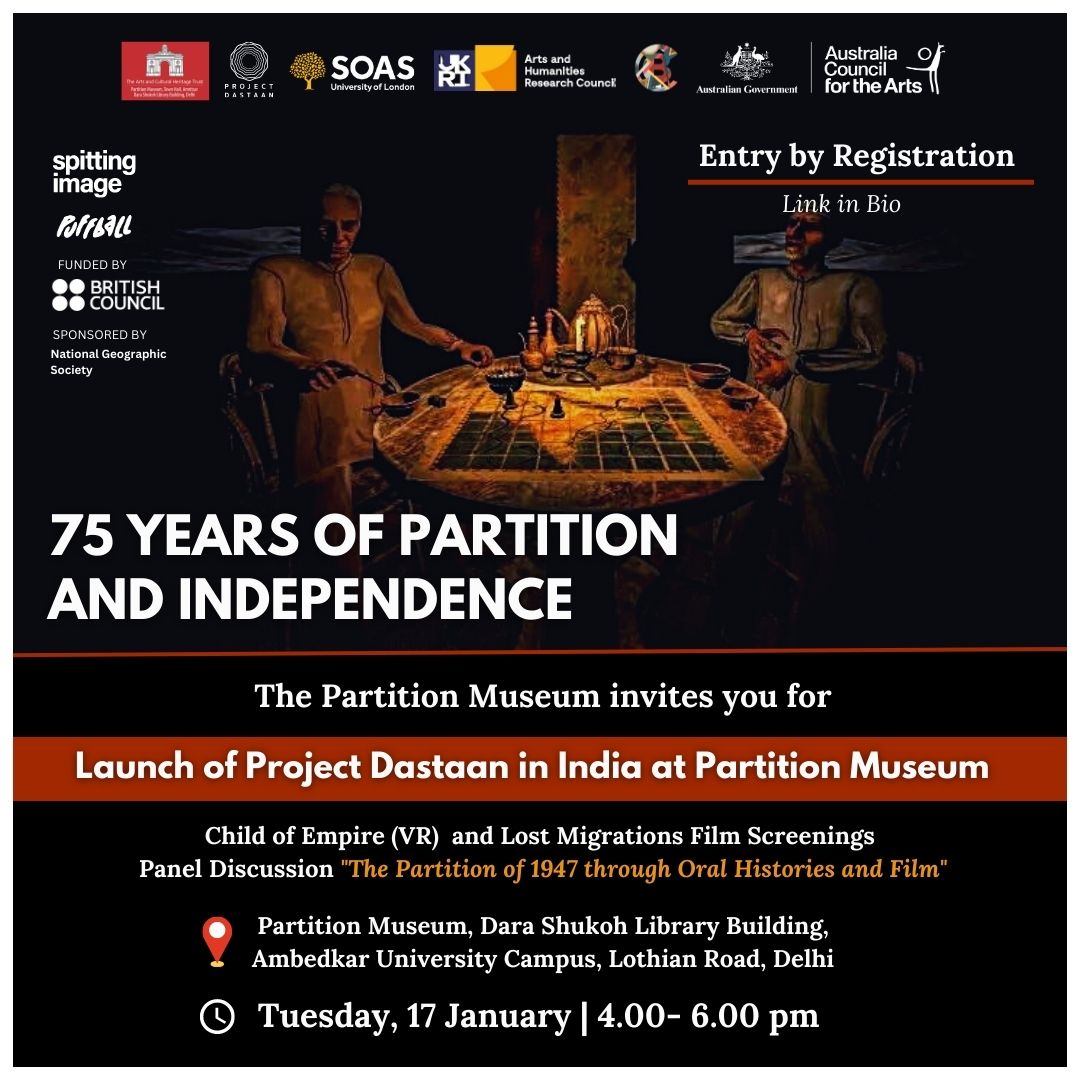 The Partition Museum, Delhi in collaboration with Project Dastaan invites you to the Launch of Project Dastaan in India at Partition Museum, Dara Shukoh Library Building Ambedkar Campus, Lothian Road, Delhi on Tuesday 17 January | 4.00- 6.00 pm.